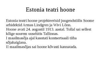 Estonia teatri ja Draamateatri asutamine #4