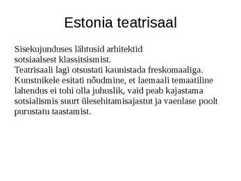 Estonia teatri ja Draamateatri asutamine #6