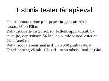 Estonia teatri ja Draamateatri asutamine #8