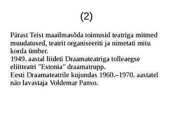 Estonia teatri ja Draamateatri asutamine #10