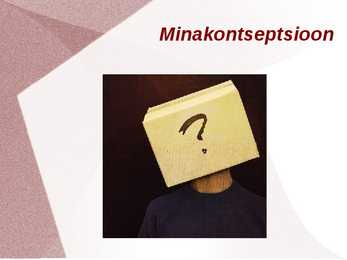 Psühholoogia - minakontseptsioon-enesehinnang-hoiakud #3