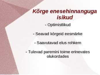 Psühholoogia - minakontseptsioon-enesehinnang-hoiakud #9