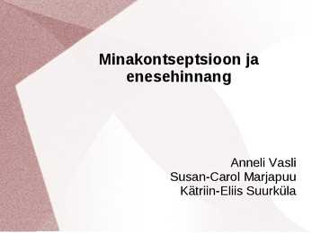 Psühholoogia - minakontseptsioon-enesehinnang-hoiakud