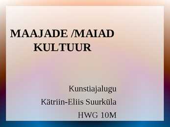 Kunsti ajalugu - Maajade kultuur