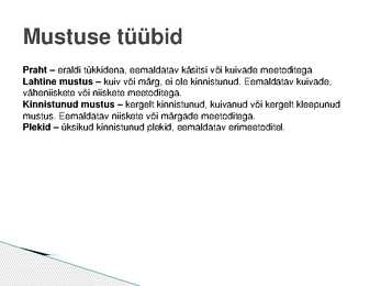 Mustus ja selle liigid #3