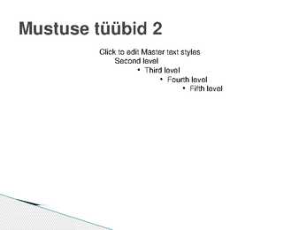 Mustus ja selle liigid #4