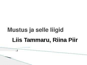 Mustus ja selle liigid