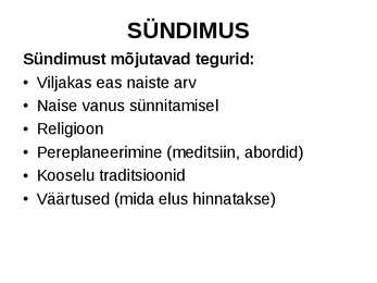 SÜNDIMUST JA SUREMUST MÕJUTAVAD TEGURID #2