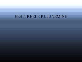 Eesti keele kujunemine