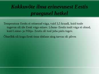 Tänane ilm Eestis-Euroopas ja maailmas #4
