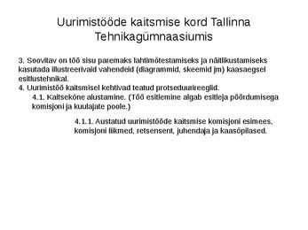 Uurimistööde kaitsmise kord Tallinna Tehnikagümnaasiumis #3
