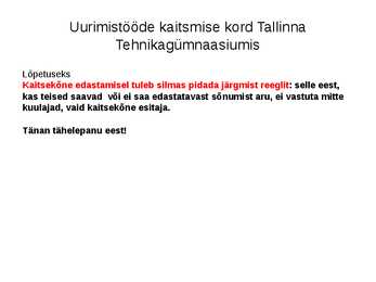 Uurimistööde kaitsmise kord Tallinna Tehnikagümnaasiumis #7