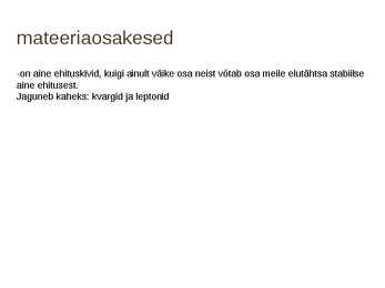 Elementaarosakeste füüsika #6