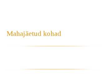 Mahajäetud kohad