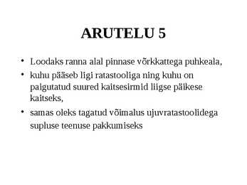 LIIKUMISPUUDEGA INIMESTE VÕIMALUSED AVALIKES RANDADES STROOMI RANNA NÄITEL #16