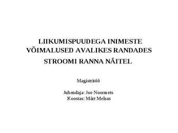 LIIKUMISPUUDEGA INIMESTE VÕIMALUSED AVALIKES RANDADES STROOMI RANNA NÄITEL