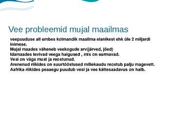 VESI JA VEE PROBLEEMID MAAIlMAS #7
