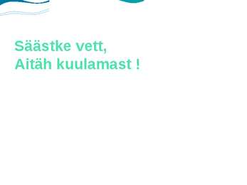 VESI JA VEE PROBLEEMID MAAIlMAS #9