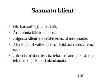 Klienditeenindus ja teeninduskultuur #106