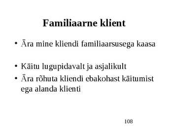 Klienditeenindus ja teeninduskultuur #108