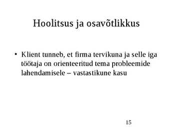 Klienditeenindus ja teeninduskultuur #15
