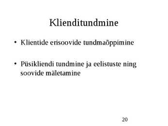 Klienditeenindus ja teeninduskultuur #20