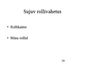 Klienditeenindus ja teeninduskultuur #34