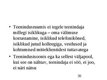 Klienditeenindus ja teeninduskultuur #36