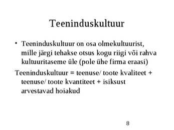 Klienditeenindus ja teeninduskultuur #8