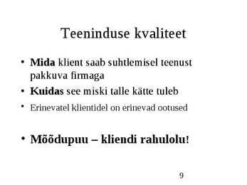 Klienditeenindus ja teeninduskultuur #9