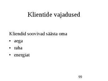 Klienditeenindus ja teeninduskultuur #99