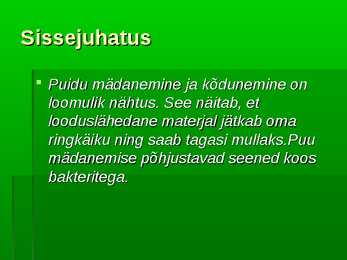 Puidu kaitsmine mädaniku eest #2