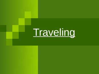 Traveling