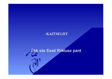 Kaitseliit-Ehk siis Eesti Riikluse pant