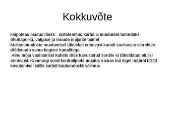 E223 mõju kartuli säilumisele ja organoleptilistele omadustele-kaitsmise esitlus #10