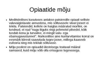 Oopiumimooni ehk unimagun #6