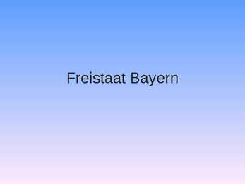 Freistaat Bayern