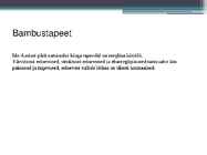 Bambustapeedid #2