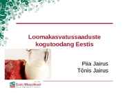 Loomakasvatussaaduste kogutoodang Eestis