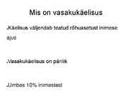 Vasakukäelisus #2