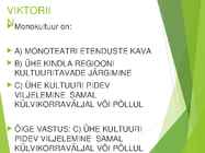 Teravili monokultuurina tavaviljeluses #3