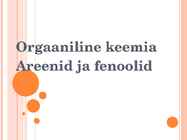 Areenid ja fenoolid