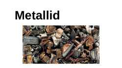 Metallid