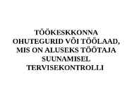 Töötajate tervisekontrolli kord #11