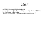 Lümfi ülesanded ja lümfiringe organismis #2