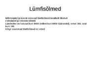 Lümfi ülesanded ja lümfiringe organismis #10