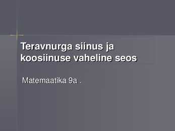 Teravnurga siinus ja koosiinuse vaheline seos