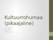Kultuurrohumaa-pikaajaline