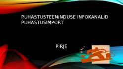 Puhastusteeninduse infokanalid puhastusimport