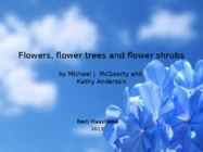 Flowers-flower trees and flower shrubs